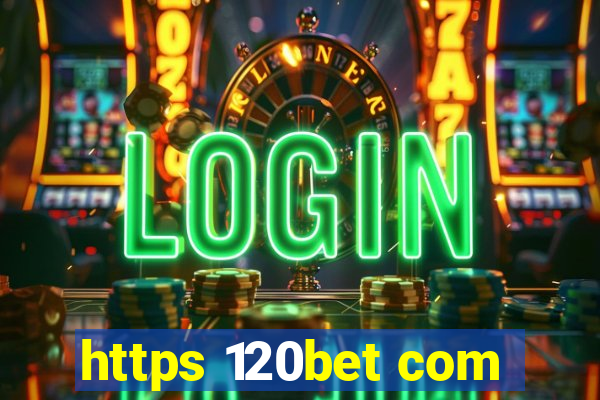 https 120bet com